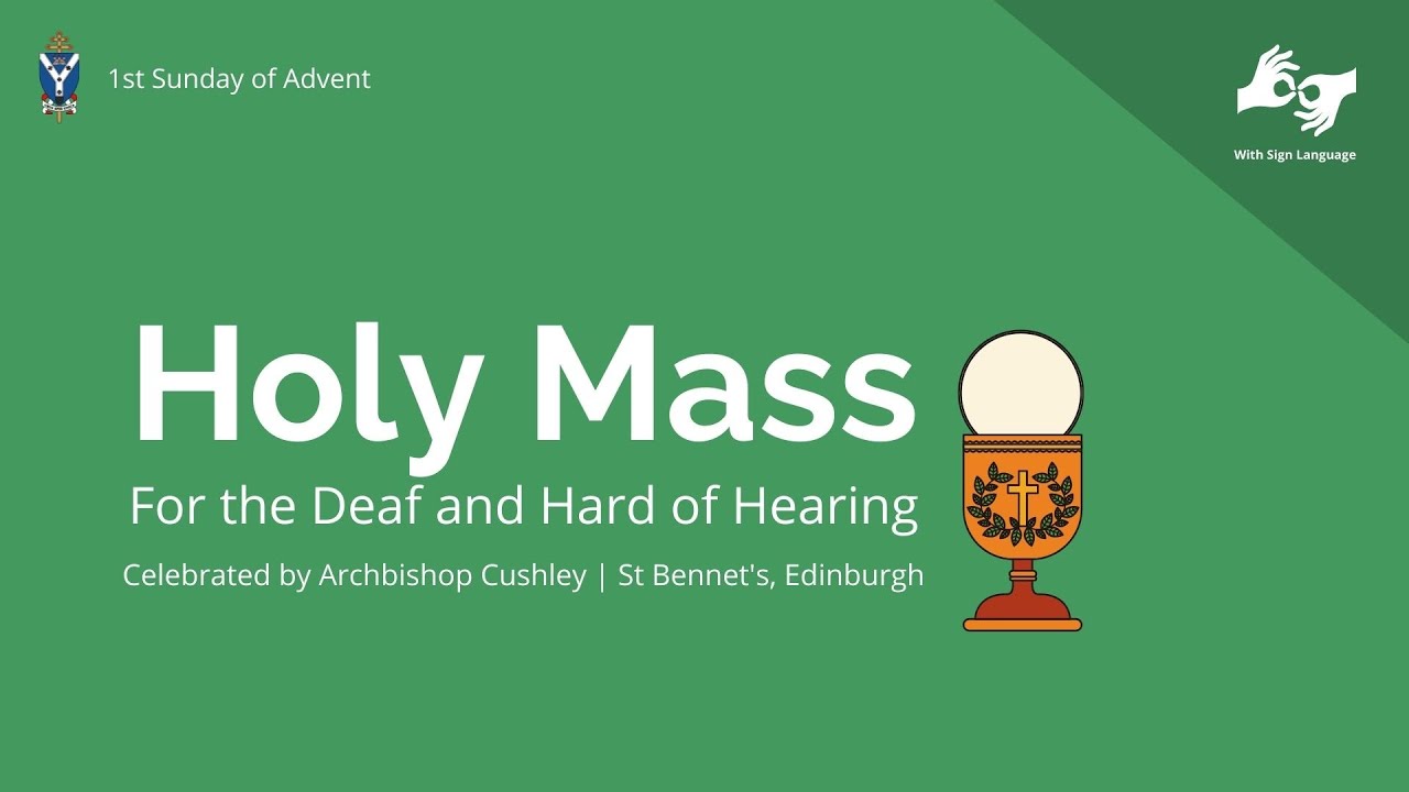 Holy Mass for the Deaf - 1st Sunday of Advent