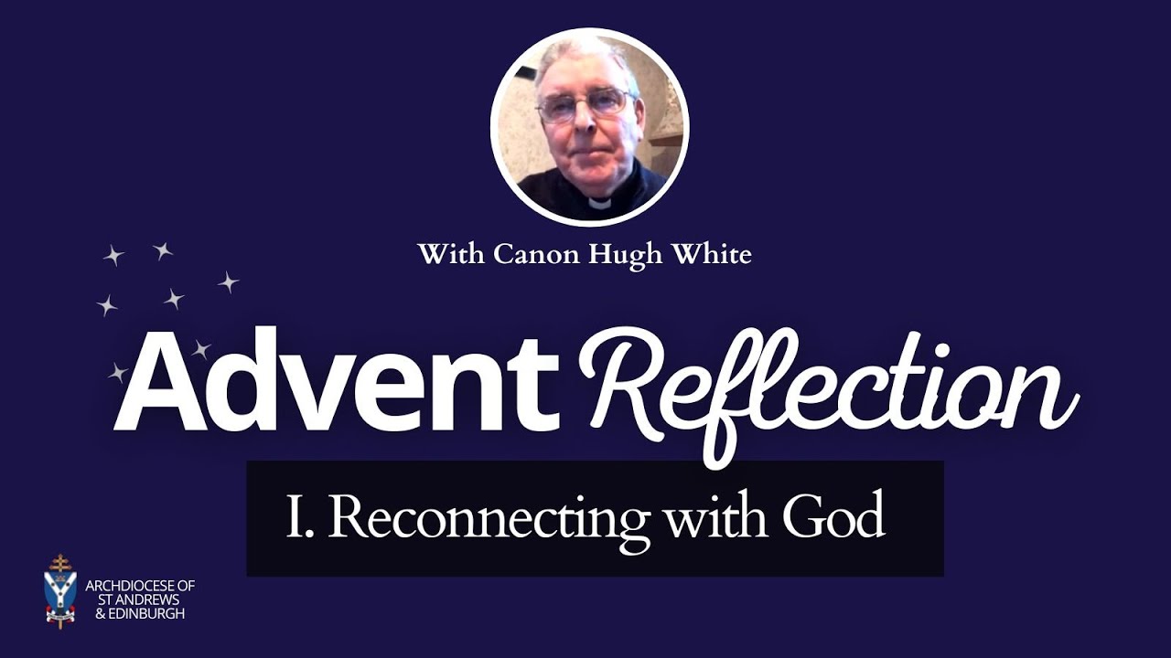 Advent Reflection I: Reconnecting with God