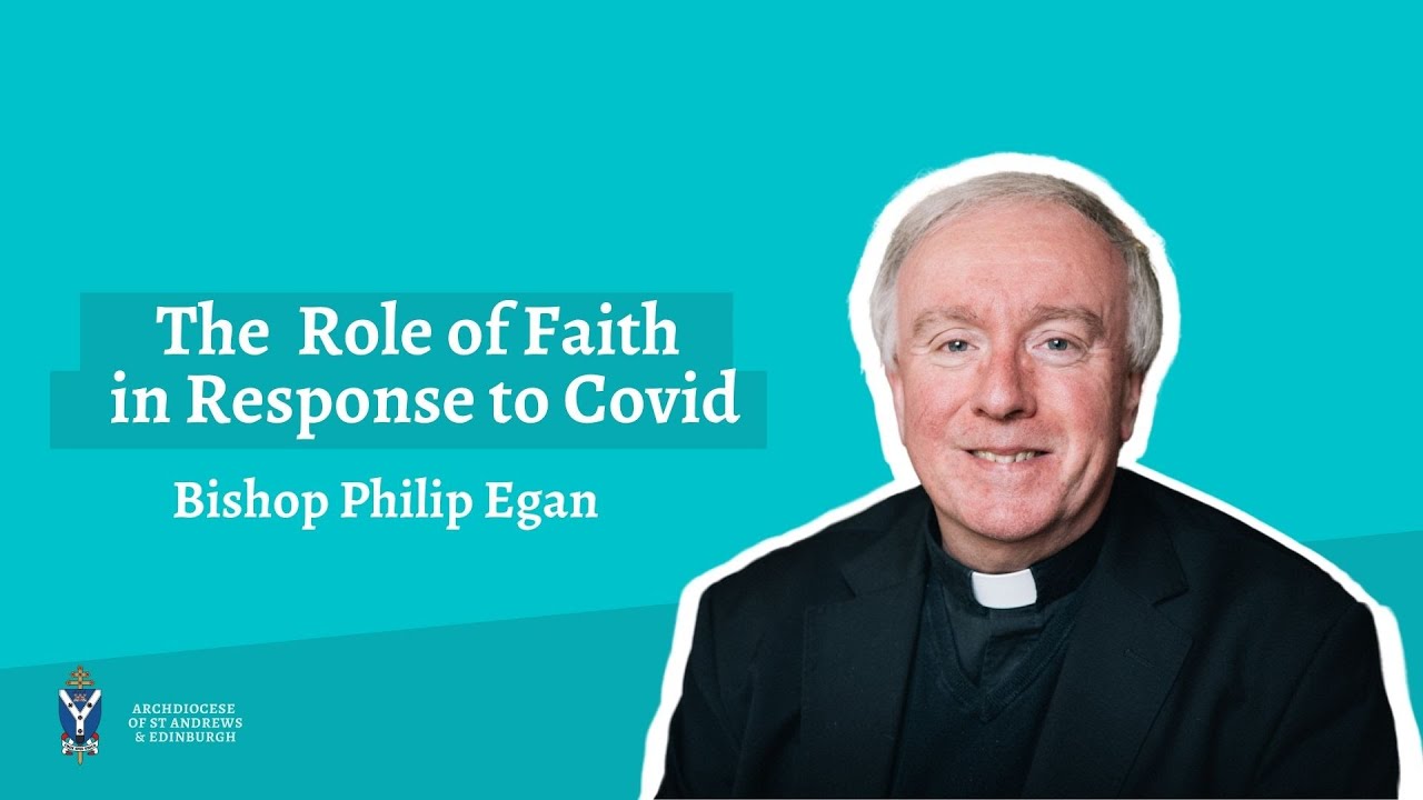 Faith in the Time of Covid - Bishop Philip Egan