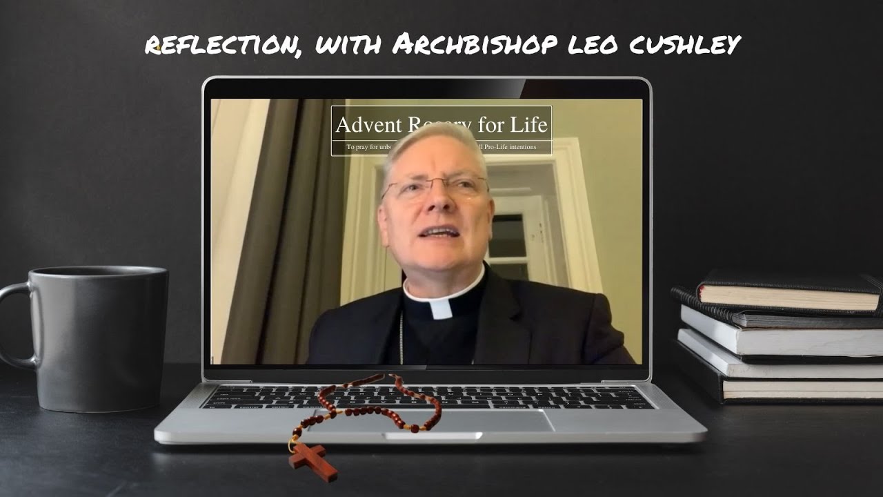 Pro-Life Advent Rosary Reflection: Archbishop Leo Cushley