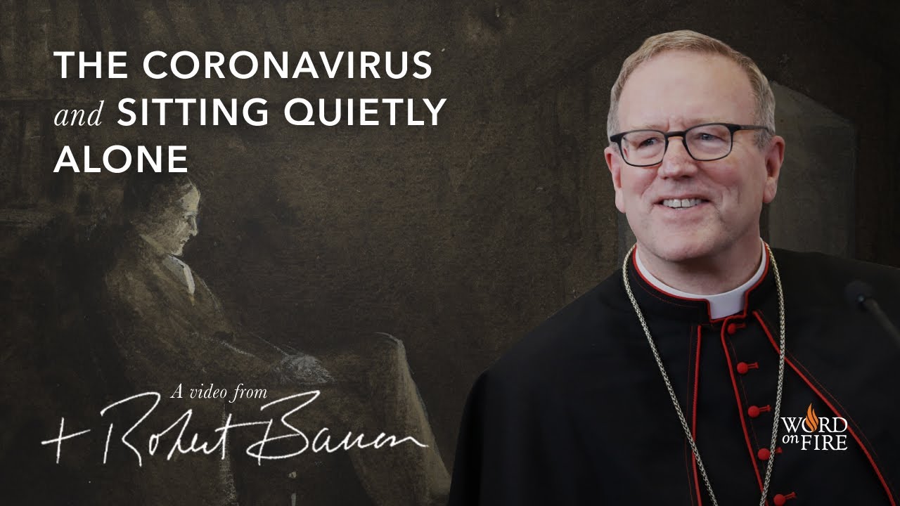 Bishop Barron on the Coronavirus Quarantine