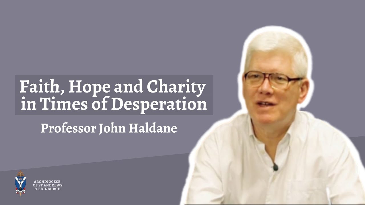 Faith in the Time of Covid - Professor John Haldane