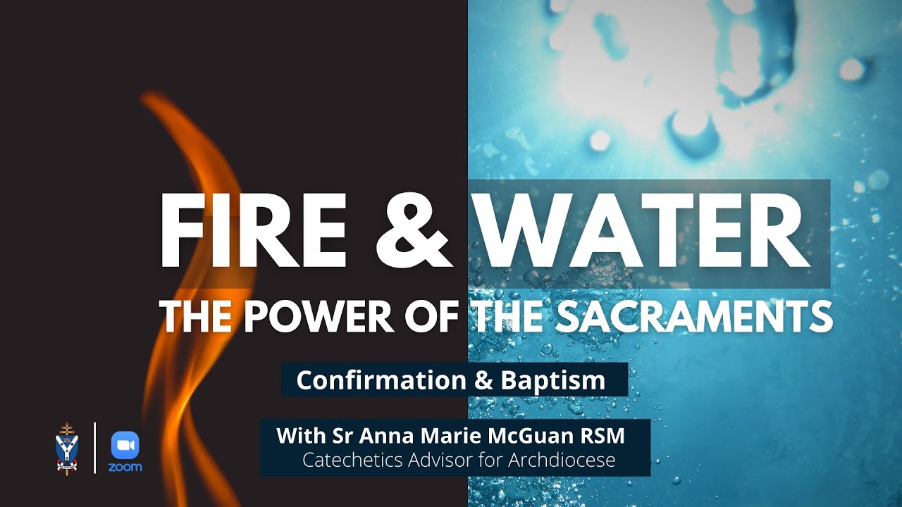 Fire & Water: The Power of the Sacraments